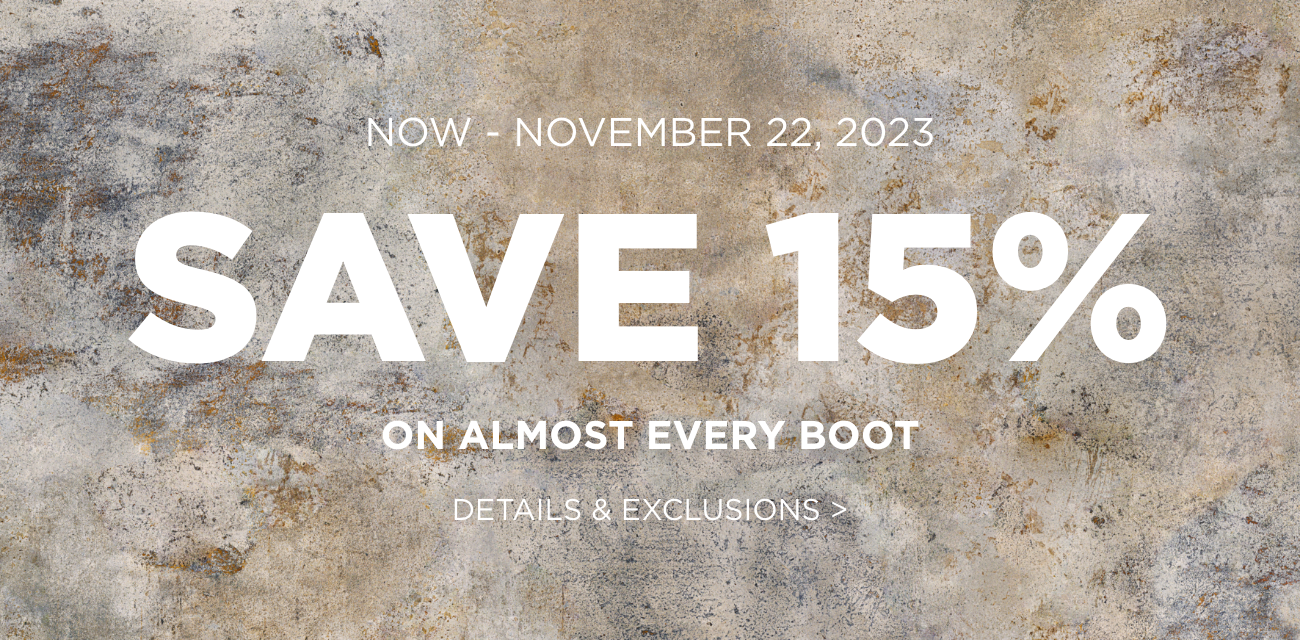 Save 15% on nearly every boot