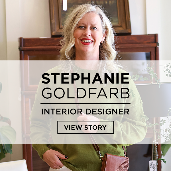 Stephanie Goldfarb Interior Designer