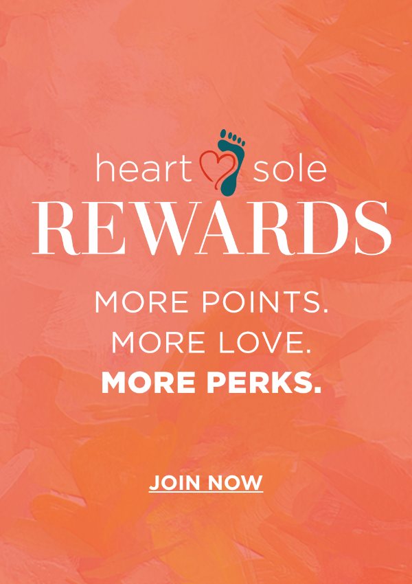Sign Up for the Heart & Sole Rewards Program