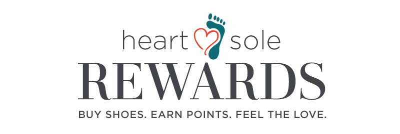 Heart & Sole Rewards Program. Buy Shoes. Earn Points. Feel the Love.