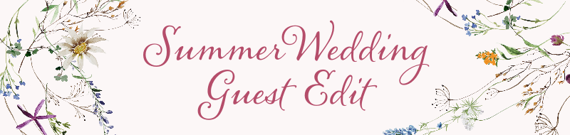 Summer Wedding Guest Edit